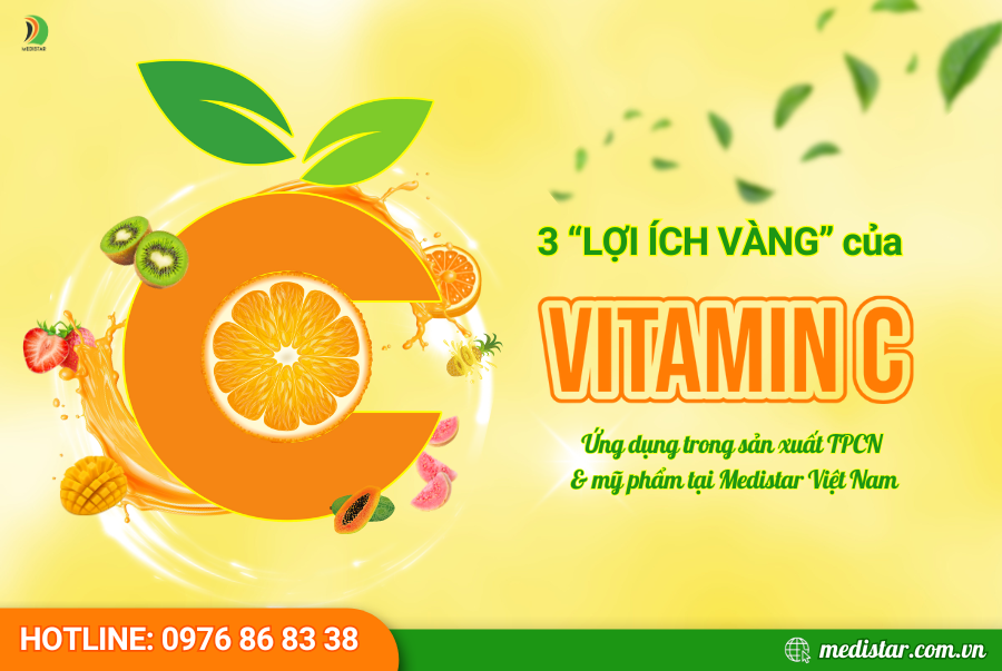 3 lợi ích vàng của vitamin c ứng dụng trong sản xuất tpcn & mỹ phẩm tại medistar việt nam!