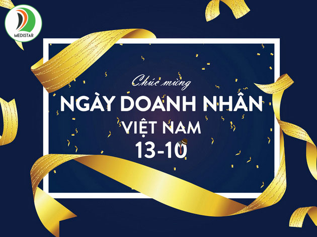 Mừng ngày Doanh nhân Việt Nam - Mừng thành công Medistar giai đoạn mới!